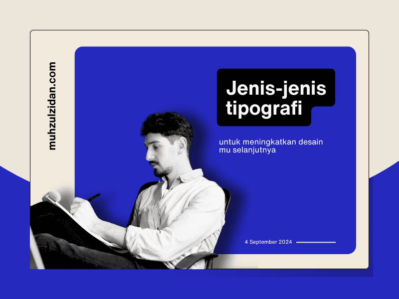 Cover for 7 Jenis Tipografi yang Harus Kamu Tahu dalam Desain Grafis: Sejarah dan Perkembangannya