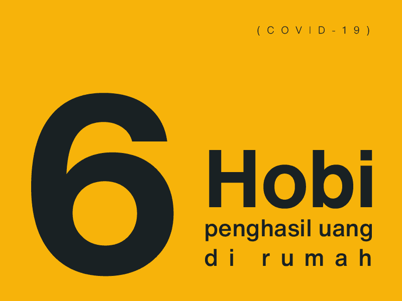 Cover for 6 hobi penghasil uang di rumah (versi COVID-19)